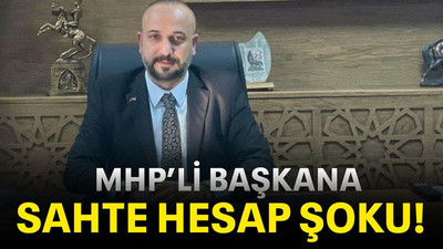 MHP’li başkana sahte hesap şoku!
